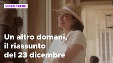Un altro domani, il riassunto della puntata del 23 dicembre