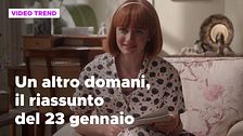Un altro domani, il riassunto della puntata del 23 gennaio