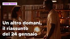 Un altro domani, il riassunto della puntata del 24 gennaio