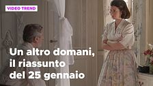 Un altro domani, il riassunto della puntata del 25 gennaio