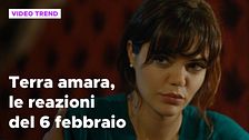 Terra Amara, il riassunto e le reazioni alla puntata del 6 febbraio