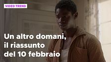 Un altro domani, il riassunto della puntata del 10 febbraio