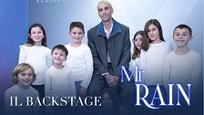 Il backstage di Mr Rain