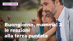 Buongiorno, mamma! 2, le reazioni alla terza puntata