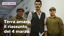 Terra amara, il riassunto della puntata del 4 marzo
