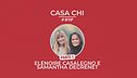 Casa Chi - GF VIP Puntata n. 90: con Elenoire e Samantha - Prima parte