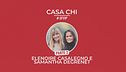 Casa Chi - GF VIP Puntata n. 91: con Elenoire e Samantha - Seconda parte