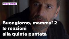 Buongiorno, mamma! 2, le reazioni alla quinta puntata