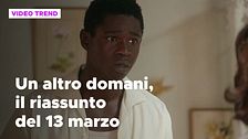 Un altro domani, il riassunto della puntata del 13 marzo