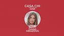 Casa Chi - GF VIP Puntata n. 93: con Ivana Mrazova - Seconda parte
