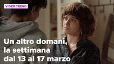 Un altro domani, il riassunto della settimana dal 13 al 17 marzo