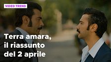 Terra Amara, il riassunto della puntata del 2 aprile