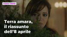 Terra Amara, il riassunto della puntata dell'8 aprile