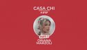 Casa Chi - GF VIP Puntata n. 114: con Oriana Marzoli - Seconda parte