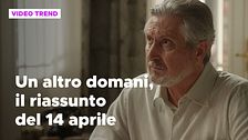 Un altro domani, il riassunto della puntata del 14 aprile