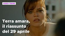 Terra amara, il riassunto della puntata del 29 aprile