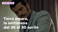 Terra amara, il riassunto della settimana dal 26 al 30 aprile