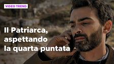 Il Patriarca, aspettando la quarta puntata