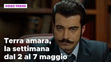 Terra amara, il riassunto della settimana dal 2 al 7 maggio