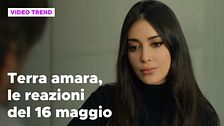 Terra amara, il riassunto e le reazioni della puntata del 16 maggio