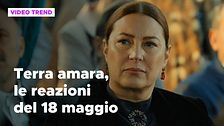 Terra amara, il riassunto e le reazioni della puntata del 18 maggio