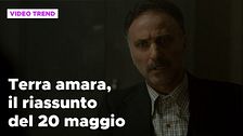 Terra amara, il riassunto della puntata del 20 maggio