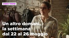 Un altro domani, il riassunto della settimana dal 22 al 26 maggio
