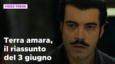 Terra amara, il riassunto della puntata del 3 giugno