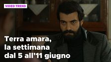 Terra amara, il riassunto della settimana dal 5 all'11 giugno