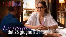 Le trame dal 26 giugno all'1 luglio