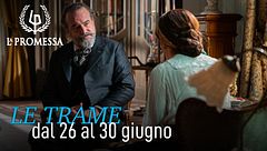 Le trame dal 26 al 30 giugno