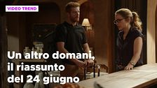 Un altro domani, il riassunto della puntata del 24 giugno