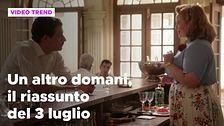 Un altro domani, il riassunto della puntata del 3 luglio