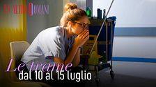 Le trame dal 10 al 15 luglio