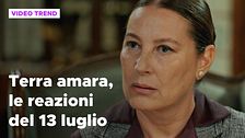 Terra amara, il riassunto e le reazioni della puntata del 13 luglio