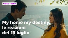 My home my destiny, il riassunto e le reazioni della puntata del 13 luglio