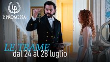 Le trame dal 24 al 28 luglio
