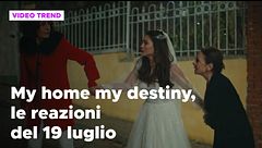 My home my destiny, il riassunto e le reazioni della puntata del 19 luglio