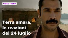 Terra amara, il riassunto e le reazioni della puntata del 24 luglio