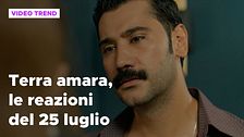 Terra amara, il riassunto e le reazioni della puntata del 25 luglio
