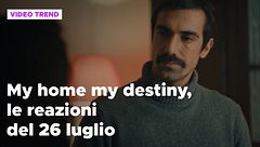 My home my destiny, il riassunto e le reazioni della puntata del 26 luglio