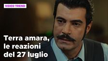 Terra amara, il riassunto e le reazioni della puntata del 27 luglio