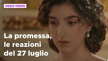 La Promessa, il riassunto e le reazioni della puntata del 27 luglio