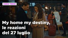 My home my destiny, il riassunto e le reazioni della puntata del 27 luglio