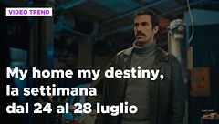 My home, my destiny, il riassunto della settimana dal 24 al 28 luglio