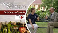 Storie di Romagna: Salvi per miracolo
