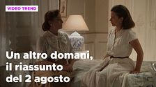 Un altro domani, il riassunto della puntata del 2 agosto
