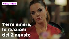 Terra amara, il riassunto e le reazioni della puntata del 2 agosto