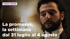 La promessa, il riassunto della settimana dal 31 luglio al 4 agosto