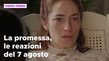 La Promessa, il riassunto e le reazioni della puntata del 7 agosto